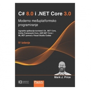 C# 8 i .NET Core 3, moderno međuplatformsko programiranje, Mark J. Price