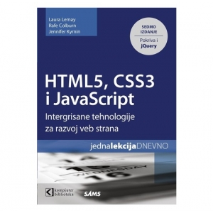 HTML5, CSS3 I JavaScript za razvoj veb strana, Laura Lemay, Rafe Colburn, Jennifer Kyrnin