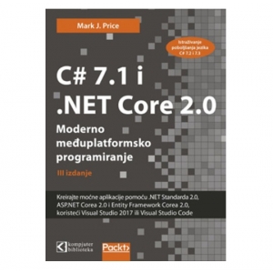 C# 7.1 i .NET Core 2.0 – moderno međuplatformsko programiranje, Mark J. Price