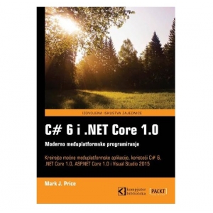 C# 6 i .NET Core 1.0 moderno međuplatformsko programiranje, Mark J. Price