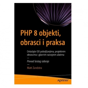 PHP 8 objekti, obrasci i praksa objektno orijentisan pristup, Matt Zandstra