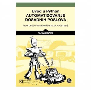 Uvod u Python, automatizovanje dosadnih poslova, Al Sweigart