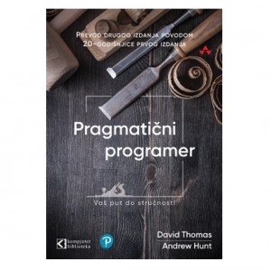 Pragmatični programer: vaš put do stručnosti, David Thomas, Andrew Hunt