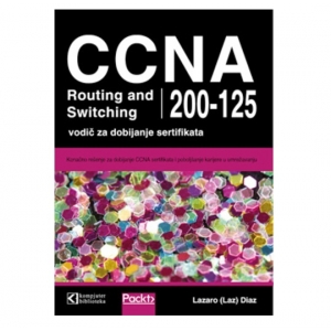 CCNA routing and switching 200-125 - vodič za dobijanje sertifikata, Lazaro (Laz) Diaz